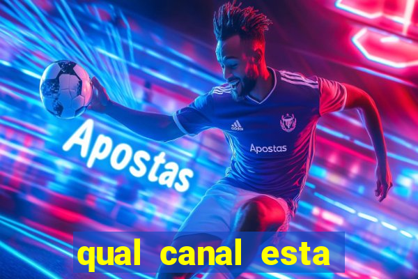 qual canal esta passando o jogo do barcelona